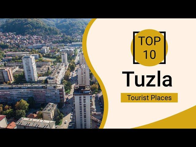 Top 10 Best Tourist Places to Visit in Tuzla | Bosnia - English