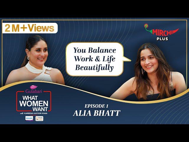 Alia Bhatt Interview by Kareena Kapoor Khan on What Women Want S5 (EP- 1) | Mirchi Plus