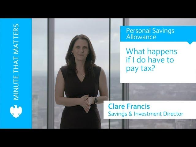 Personal Savings Allowance | how to pay tax on your savings income