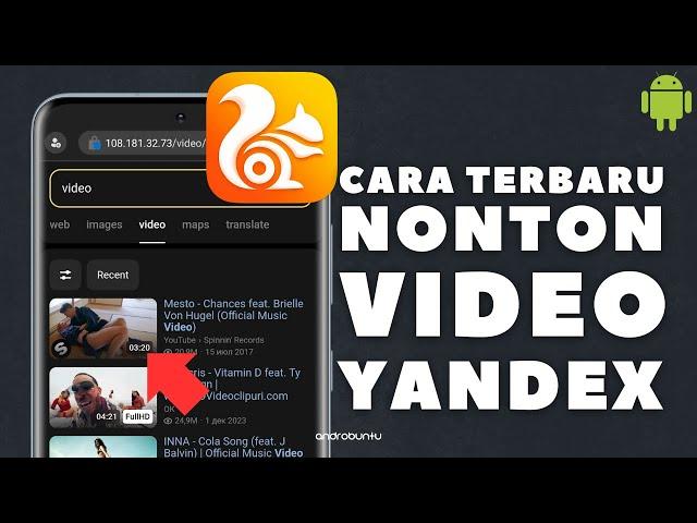 Cara Terbaru Membuka Video Yandex di UC Browser