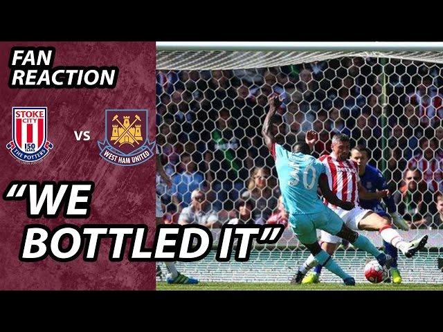 "We Bottled it " Dom Fan Cam Stoke 2 West Ham 1