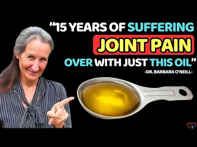 Dr.Barbara O’Neill’s | “Just A SPOON A Day, Keep The JOINT PAIN Away!” With SECRET Natural Oils!