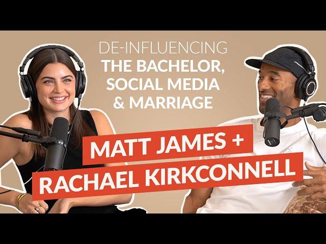 De-Influencing the Bachelor, Social Media & Marriage: Matt James and Rachael Kirkconnell