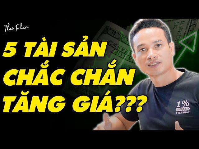 5 LOẠI TÀI SẢN CHẮC CHẮN TĂNG GIÁ MẠNH TRONG NĂM 2024