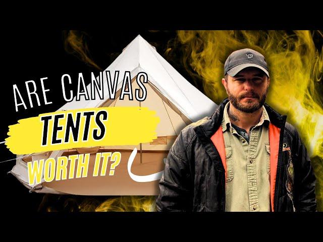 Are Canvas Tents Worth The Money?