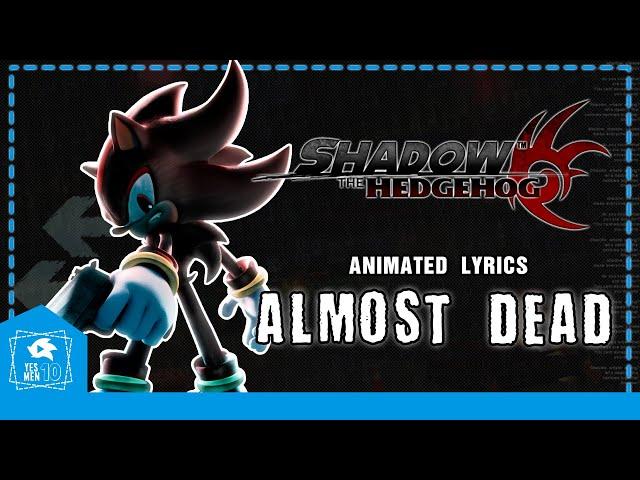 SHADOW THE HEDGEHOG "ALMOST DEAD" ANIMATED LYRICS