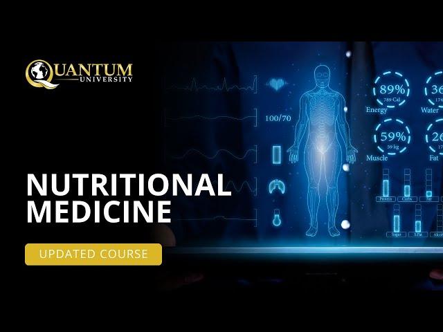 ⭐ Newly Updated Course ⭐  Nutritional Medicine - Quantum University