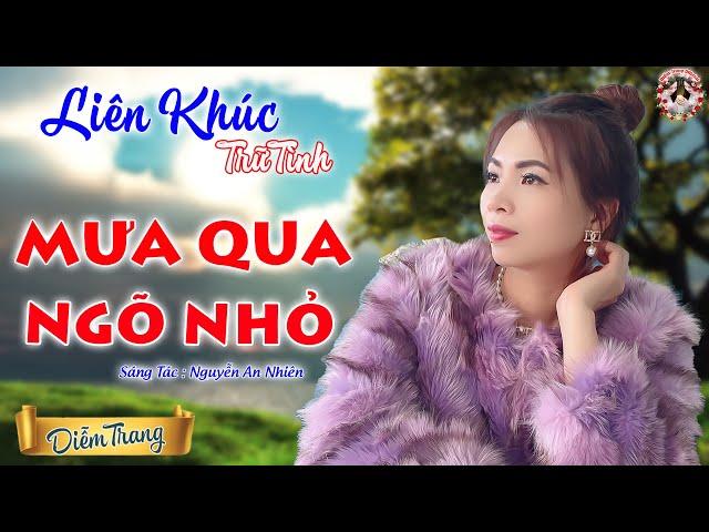 DIỄM TRANG NHẠC SỐNG  MƯA QUA NGÕ NHỎ  (ST: NGUYỄN AN NHIÊN) LÀM TAN NÁT BAO CON TIM ️