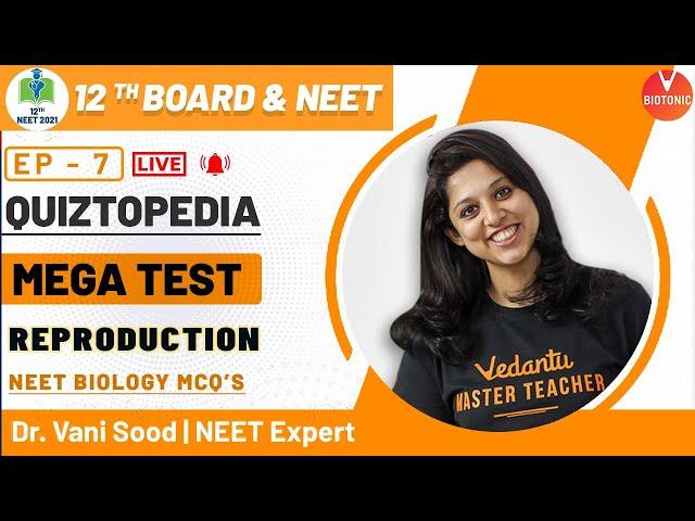 Reproduction NEET Biology MCQ'S | QUIZTOPEDIA EP-7 | NEET 2021 | Vedantu