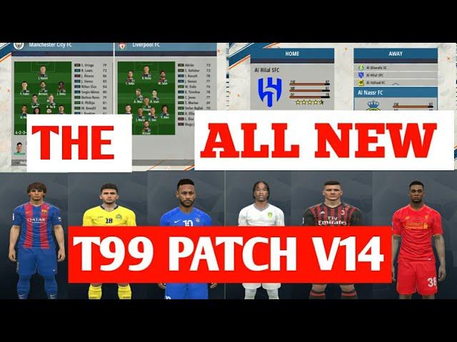 New To PES Patching? T99 v14 Patch Detailed Installation For PES 2017 2023-2024 Season