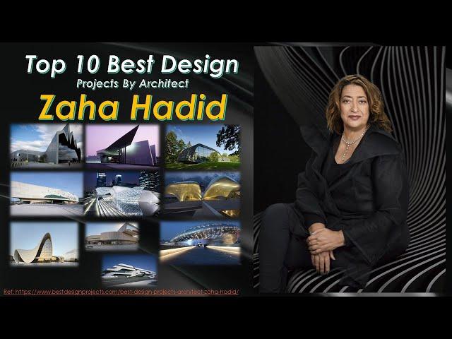 Top 10 Best Design Projects By Architect Zaha Hadid - Architectural Design