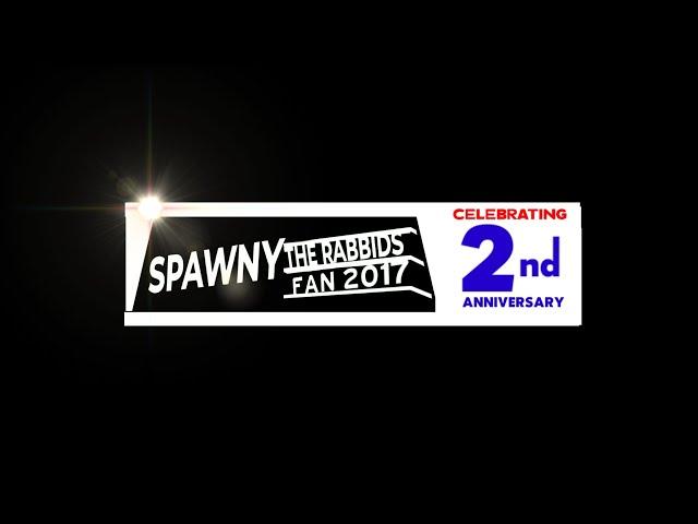 Spawny The Rabbids Fan 2017: Celebrating 2nd Anniversary