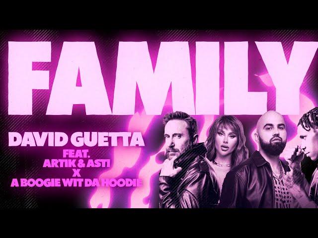 David Guetta feat. Artik & Asti, A Boogie Wit da Hoodie - Family (Lyric Video)