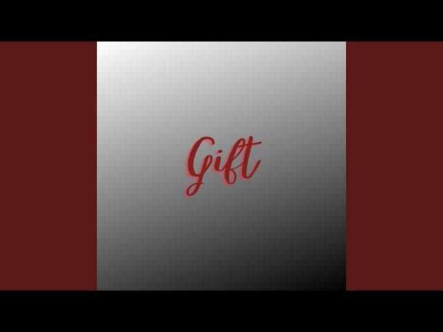 Gift (Pastiche/Remix/Mashup)