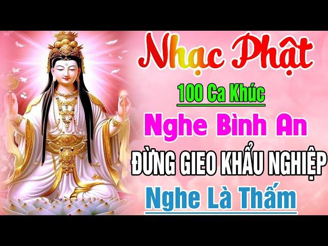 Nhạc Phật -Liên Khúc Nhạc Phật Giáo 2024 #ĐỪNG GIEO KHẨU NGHIỆP #NGHELÀTHẤM #NHẠC PHẬT GIÁO HAY NHẤT