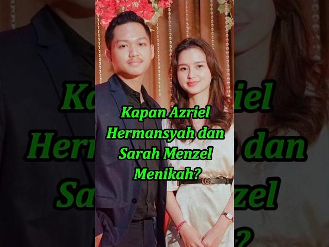 Ini dia Jadwal Azriel Hermansyah dan Sarah Menzel Menikah #azriel #sarahmenzel #infoselebriti