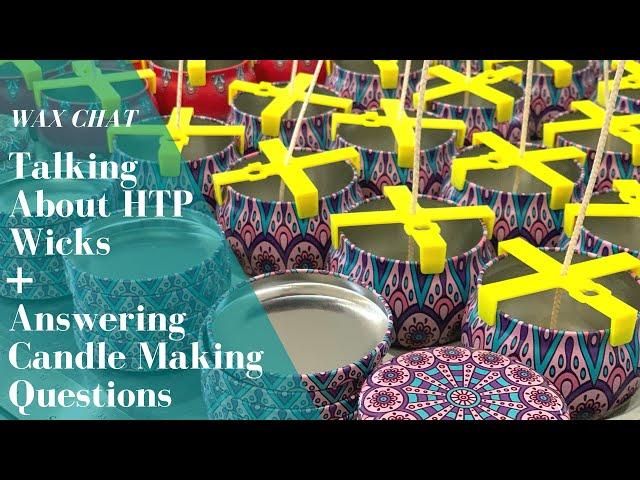 HTP Wicks & Wax Chat | Answering Candle Making Questions