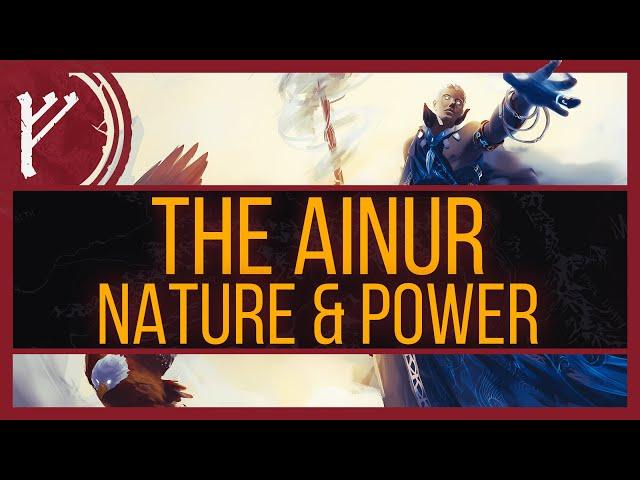 The Ainur | Their Differing Nature and Power