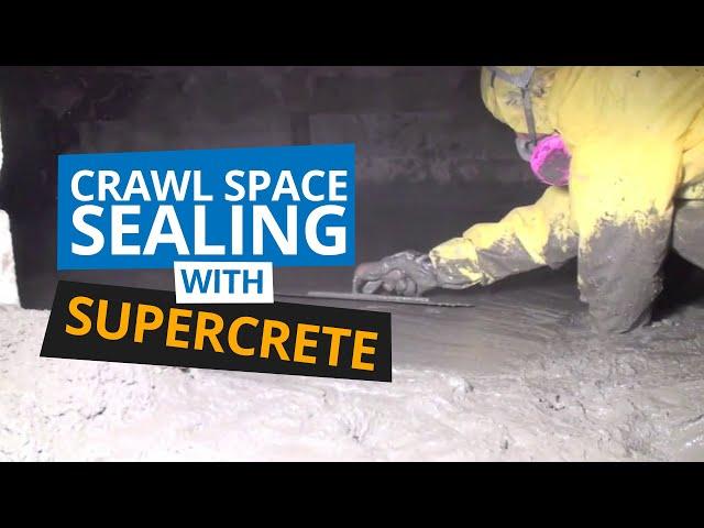 Crawl Space Sealing | SuperCrete Instead of Encapsulation