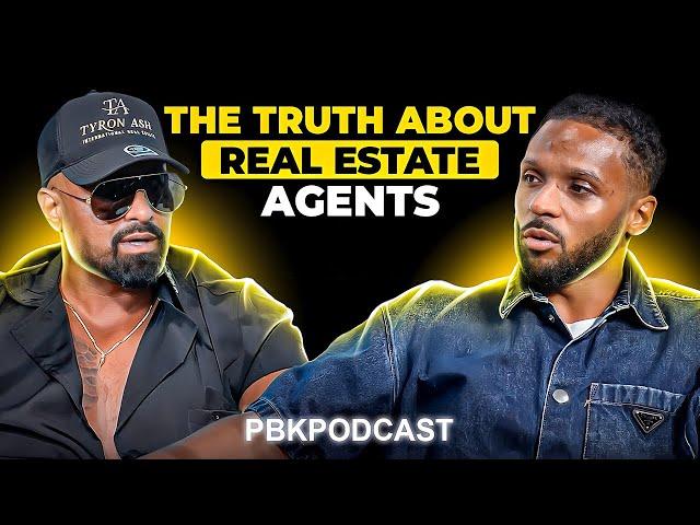 Tyron Ash: The Truth About Real Estate Agents! | PBK Podcast | EP 81