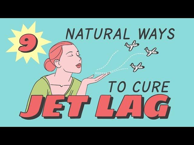 9 Natural ways to cure Jet Lag