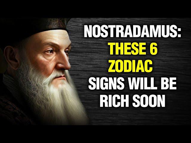 You Won't Believe What Nostradamus Said About These 6 Zodiac Signs!