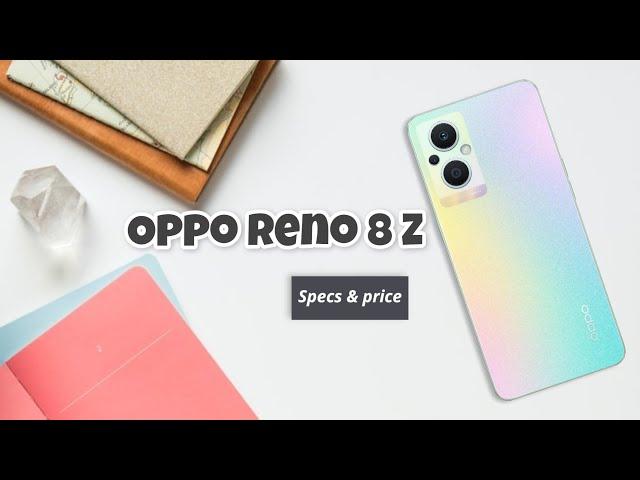 OPPO Reno 8Z 5G (CPH2547) - 2022; battery Size, camera, price, specifications. | oppo Reno 8 z