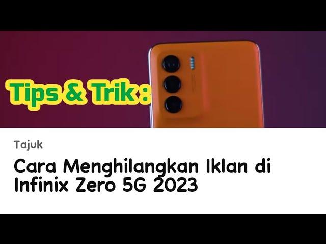 Cara Menghilangkan Iklan di Infinix Zero 5G 2023