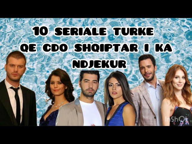 10 seriale turke qe cdo shqiptar i ka ndjekur