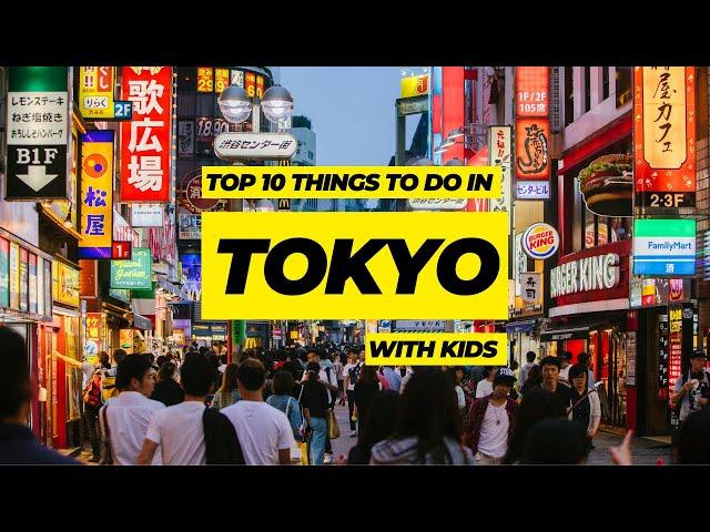 Things to do in Tokyo with kids || The ULTIMATE Tokyo family travel guide