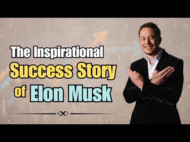 The Inspirational Success Story of Elon Musk || Yuvashare