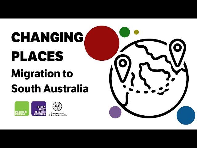 Changing Places - Migration to South Australia