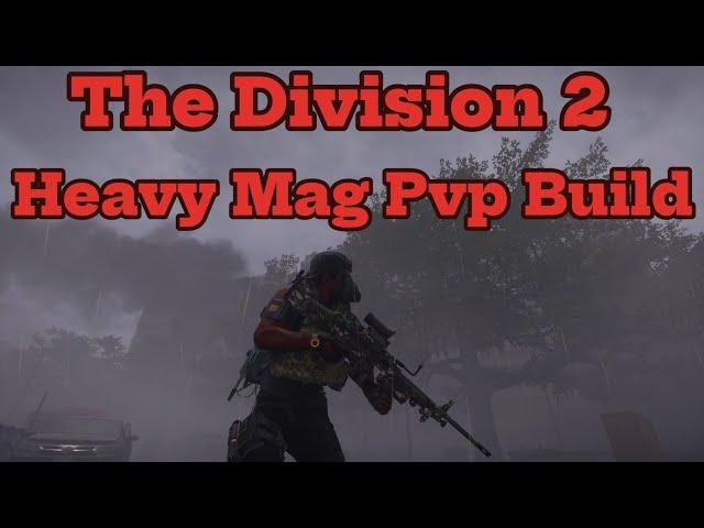 The Division 2 Pvp Build Heavy Magazine