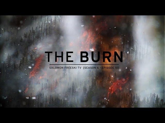 Salomon Freeski TV S6 E10 - The Burn