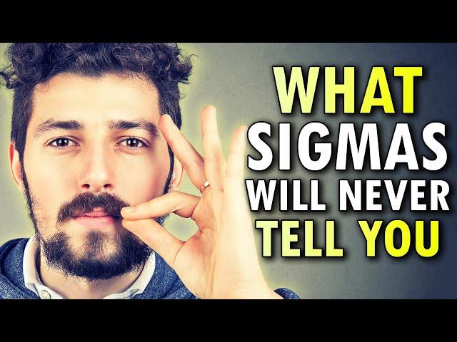 7 Things Sigma Males Refuse To Tell Anyone