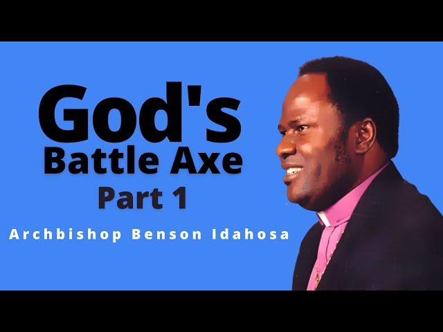 God's Battle Axe Part 1 - Archbishop Benson Idahosa