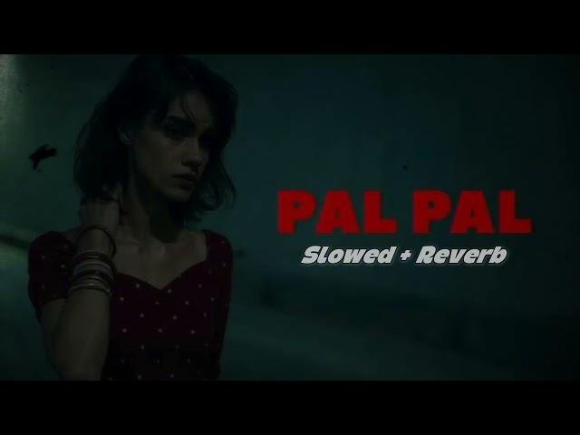 Afusic Pal Pal (Slowed+Reverb) Viral Song