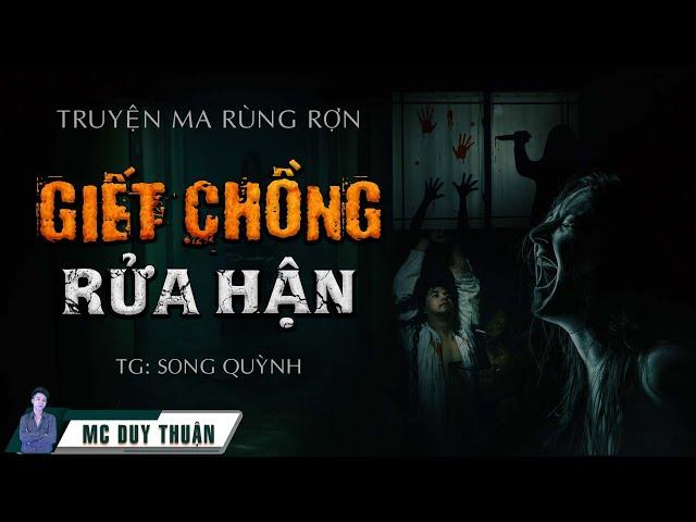 Truyện Ma - Rửa Hận - Cái chết tức tưởi -  MC Duy Thuận Kể Nghe Rùng Rợn @NHÀ MA ​ ​