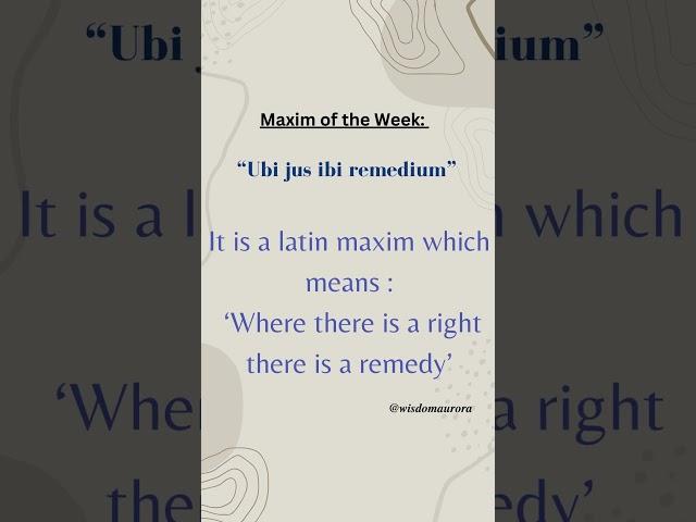 Maxim of the Week #legalmaxim #legalknowledge #legaleducation @wisdomaurora