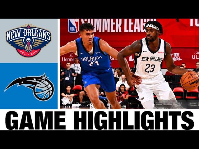 New Orleans Pelicans vs Orlando Magic FULL GAME Highlights | 2024 NBA Summer League