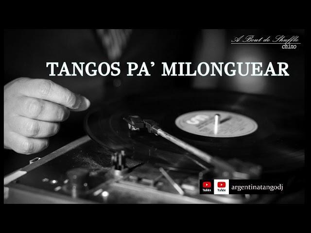 TANGOS PARA ESCUCHAR Y MILONGUEAR  RODRÍGUEZ, D'ARIENZO, BIAGI, MALERBA, TANTURI & OTROS