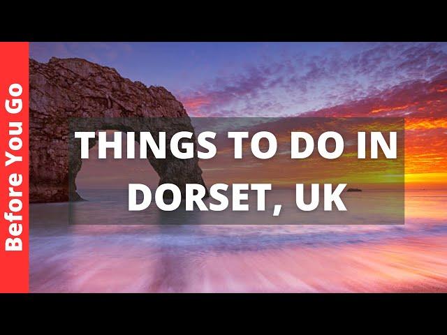 Dorset UK Travel Guide: 14 BEST Things To Do In Dorset, England