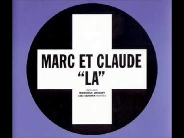 Marc Et Claude - La (Moonman's Flashover Mix) (1997)
