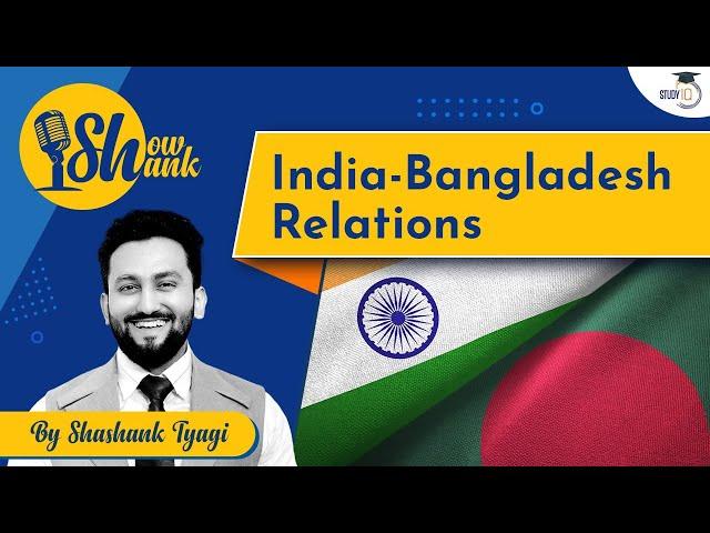 Bangladesh’s success story | India- Bangladesh Relations | Debate simplified