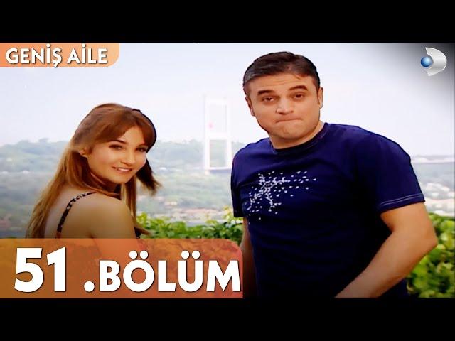 Geniş Aile 51. Bölüm - Full Bölüm