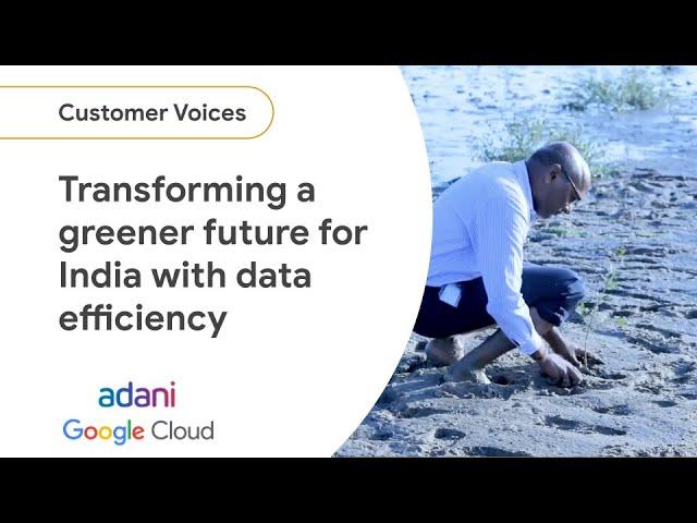 Adani is solving for sustainability, data efficiency and a greener future for India