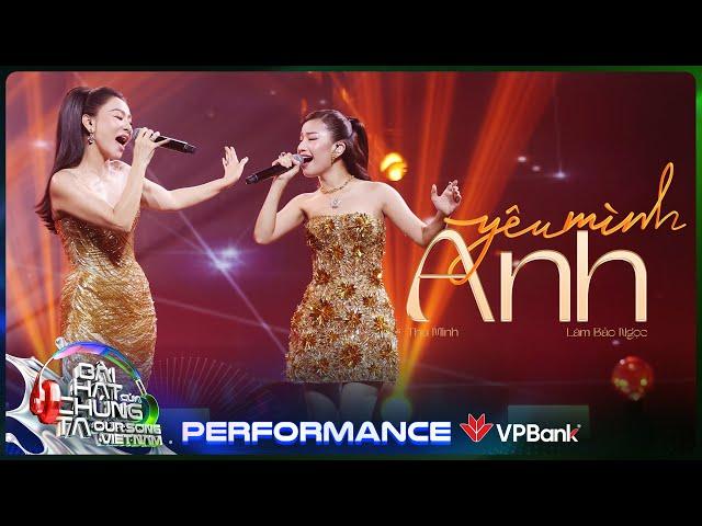 Yêu Mình Anh - Thu Minh x Lâm Bảo Ngọc | Our Song Việt Nam [Performance]