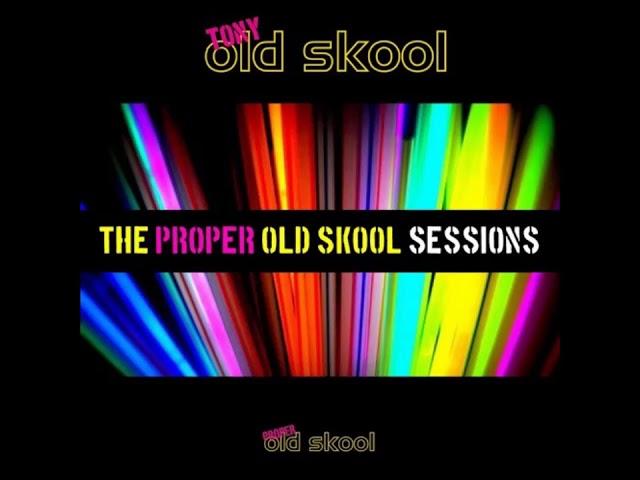 Tony Oldskool - The Proper Oldskool Sessions Vol 3