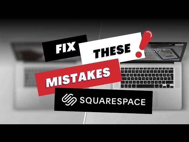 Stop Making These Mistakes on Your Squarespace Website | Squarespace Beginner Tutorial
