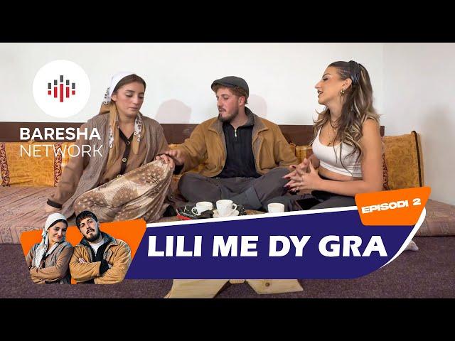 Lili & Zoja - Lili me dy gra “Episodi 2” (A do te pajtohet Zoja me Nusen e Halilit? )